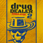 Drug Dealer Simulator 2